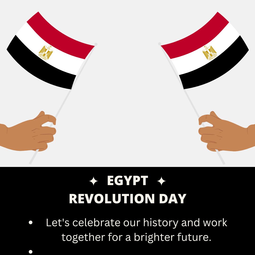 Happy Egypt Revolution Day! Let's celebrate our history and work together for a brighter future. - Egypt Revolution Day wishes, messages, and status